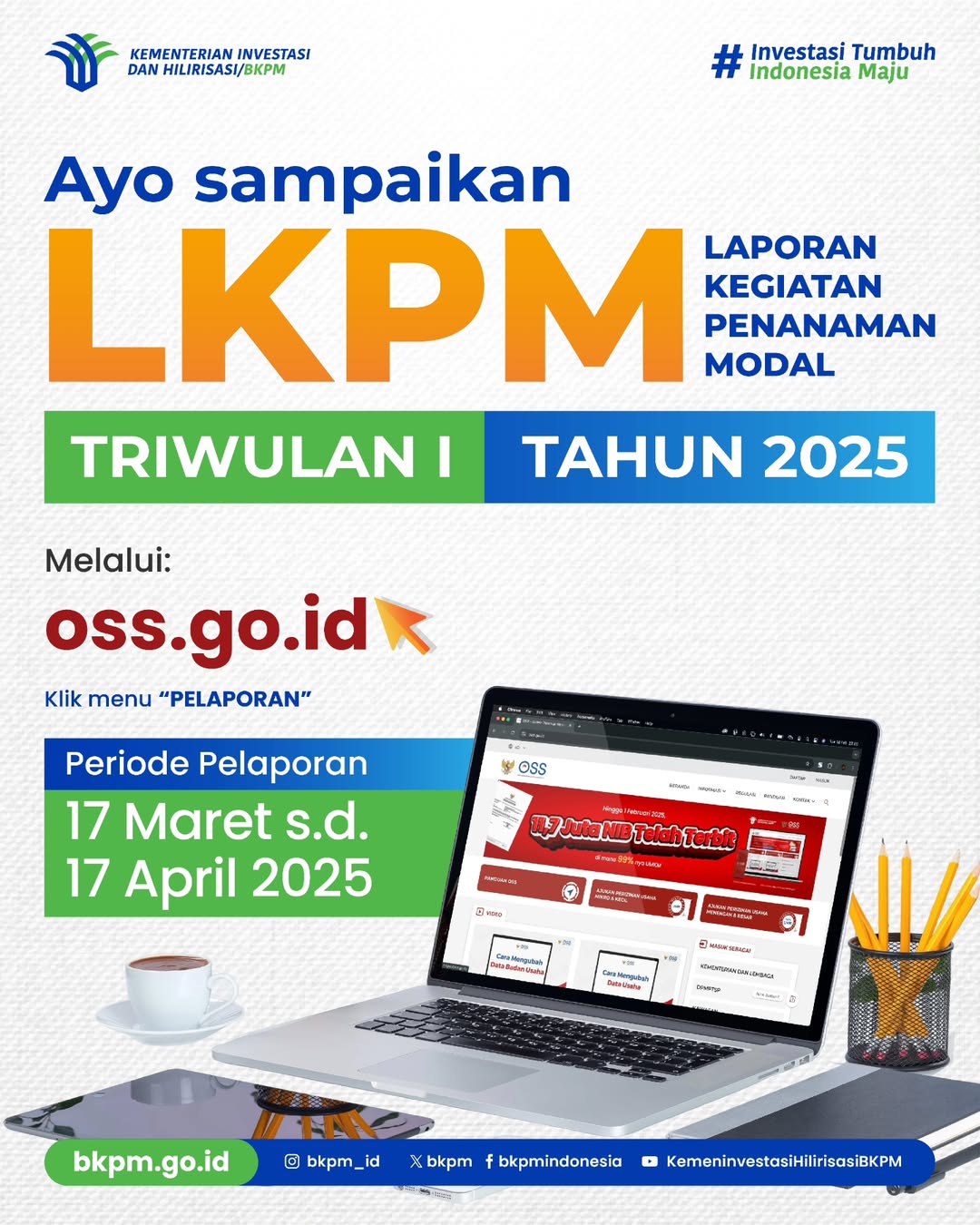 Ayo Sampaikan Laporan Kegiatan Penanaman Modal (LKPM) Periode Tribulan I Tahun 2025